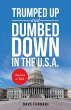 Trumped up and Dumbed Down in the U.S.A. - Bild 1