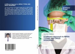 A Different Approach to MRSA TYPING AND DRUG DESIGNING - Chatterjee, Sayantan