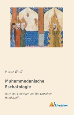 Muhammedanische Eschatologie - Wolff, Moritz