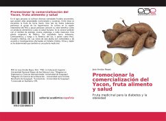 Promocionar la comercialización del Yacon, fruta alimento y salud - Arrobo Reyes, Jose