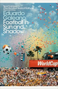 Football in Sun and Shadow - Galeano, Eduardo