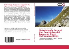 Metodología Para el Uso Sostenible del Agua con Fines Hidroenergéticos - Álvarez sevilla, Isaí;Brown, Oscar