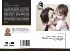 Child Development: Is it Morphological, Physiological, Psychological? - El-Nofely, Aly