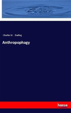 Anthropophagy - Darling, Charles W.