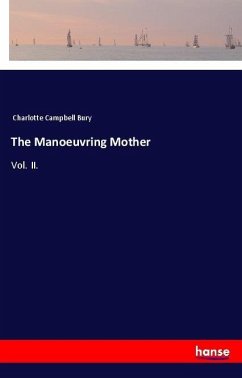 The Manoeuvring Mother - Bury, Charlotte Campbell