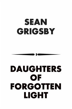 Daughters of Forgotten Light - Grigsby, Sean