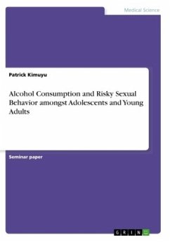 Alcohol Consumption and Risky Sexual Behavior amongst Adolescents and Young Adults - Kimuyu, Patrick