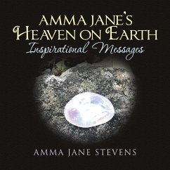 Amma Jane's Heaven on Earth Inspirational Messages - Stevens, Amma Jane