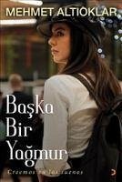 Baska Bir Yagmur - Altioklar, Mehmet