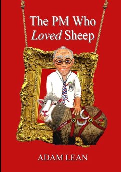 The PM Who Loved Sheep - Lean, Adam