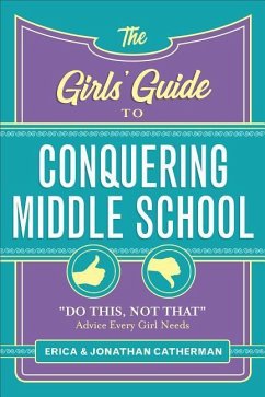 The Girls' Guide to Conquering Middle School - Catherman, Erica; Catherman, Jonathan