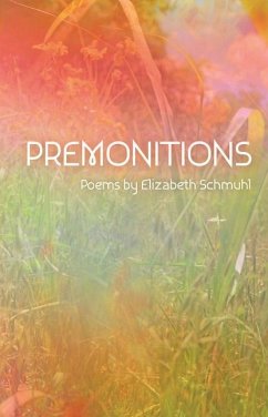 Premonitions - Schmuhl, Elizabeth