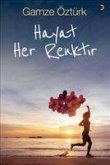 Hayat Her Renktir