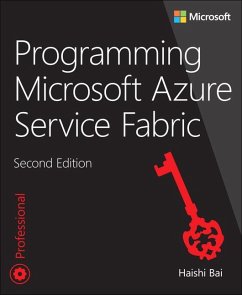 Programming Microsoft Azure Service Fabric - Bai, Haishi