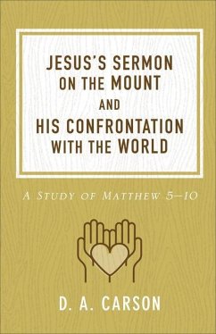 Jesus's Sermon on the Mount and His Confrontation with the World - Carson, D. A.