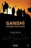 Gandhi ve Siddet Disi Direnis