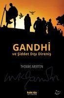 Gandhi ve Siddet Disi Direnis - Merton, Thomas