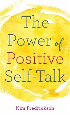 The Power of Positive Self-Talk - Fredrickson, Kim