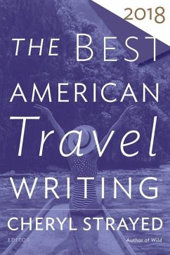 The Best American Travel Writing 2018 - Wilson, Jason
