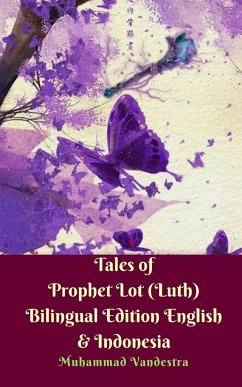 Tales of Prophet Lot (Luth) Bilingual Edition English and Indonesia - Vandestra, Muhammad