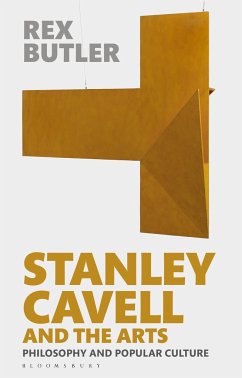 Stanley Cavell and the Arts - Butler, Rex