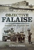 Objective Falaise: 8 August 1944 - 16 August 1944