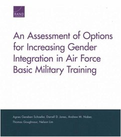 An Assessment of Options for Increasing Gender Integration in Air Force Basic Military Training - Schaefer, Agnes Gereben; Jones, Darrell D; Naber, Andrew M