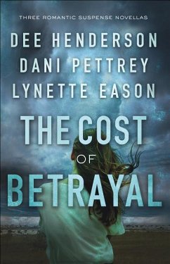 The Cost of Betrayal - Henderson, Dee; Pettrey, Dani; Eason, Lynette