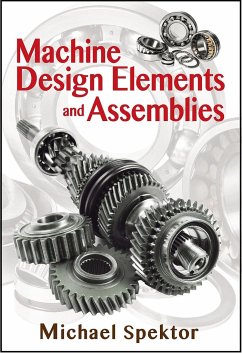 Machine Design Elements and Assemblies - Spektor, Michael