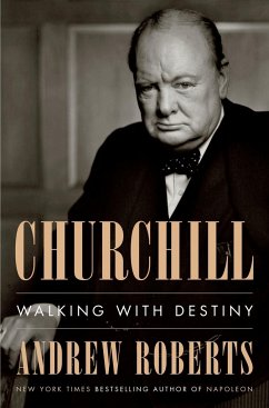 Churchill: Walking with Destiny - Roberts, Andrew