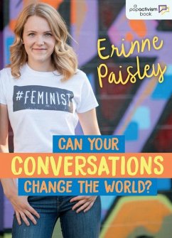 Can Your Conversations Change the World? - Paisley, Erinne