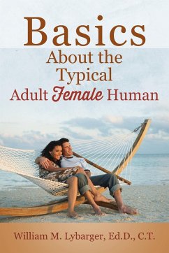 Basics About the Typical Adult Female Human - Lybarger EdD CT, William M