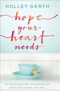 Hope Your Heart Needs - Gerth, Holley