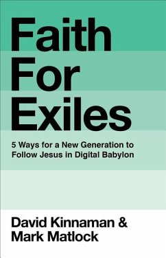 Faith for Exiles - Kinnaman, David; Matlock, Mark