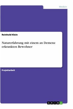 Naturerfahrung mit einem an Demenz erkrankten Bewohner - Klein, Reinhold