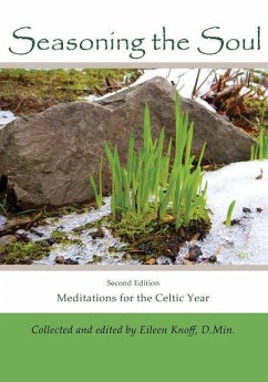 Seasoning the Soul: Second Edition: Meditations on the Celtic Year - Knoff, Eileen