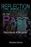 Reflection Of The Past-Recognize & Release
