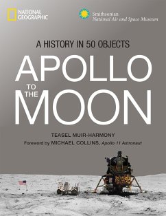 Apollo to the Moon: A History in 50 Objects - Muir-Harmony, Teasel E.