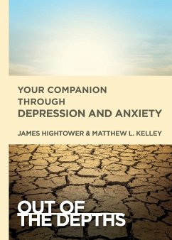 Your Companion Through Depression and Anxiety - Hightower, James E; Kelley, Matt