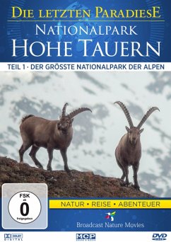 Nationalpark Hohe Tauern 1: Der größte Nationalpa - Die Letzten Paradiese