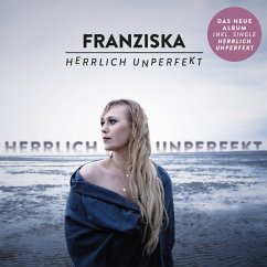 Herrlich Unperfekt - Franziska