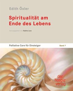 Spiritualität am Ende des Lebens - Öxler, Edith