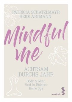 Mindful Me - Schatzlmayr, Patricia;Artmann, Heidi