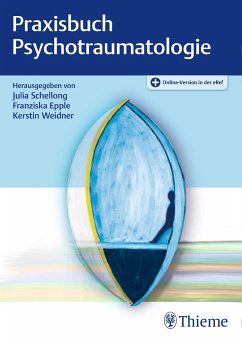 Praxisbuch Psychotraumatologie - Schellong, Julia;Epple, Franziska;Weidner, Kerstin