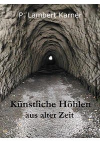 Künstliche Höhlen aus alter Zeit