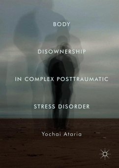 Body Disownership in Complex Posttraumatic Stress Disorder - Ataria, Yochai