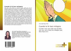 Cuando la fe hace milagros - Rojas Peña, Ana Isabel