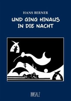 Und ging hinaus in die Nacht - Berner, Hans