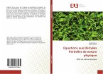 Equations aux Dérivées Partielles de nature physique