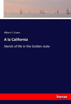 A la California - Evans, Albert S.